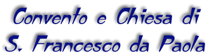 Chiesa e Convento di S. Francesco da Paola